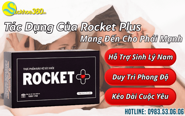 Tác dụng của Rocket Plus mang đến cho phái mạnh
