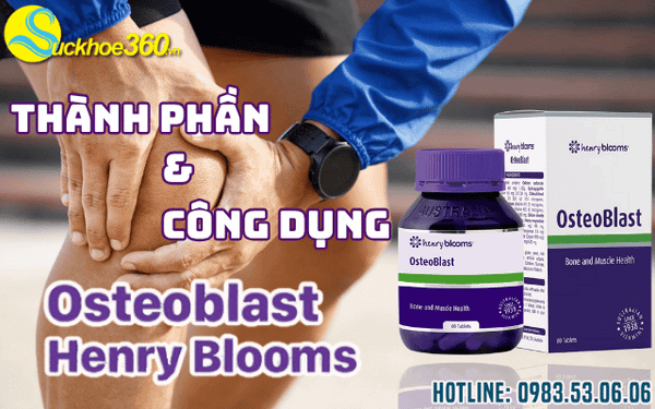 Thành phần, công dụng Osteoblast Henry Blooms có gì đặc biệt?