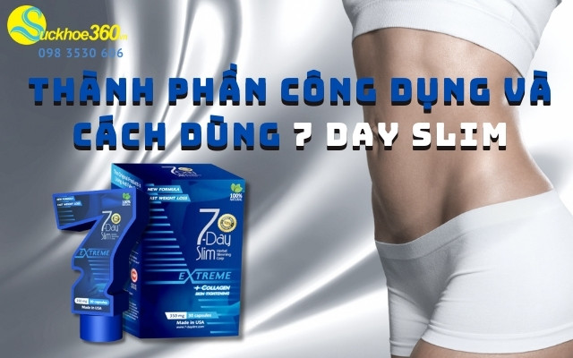Thành phần công dụng và cách dùng viên uống giảm cân 7 Day Slim