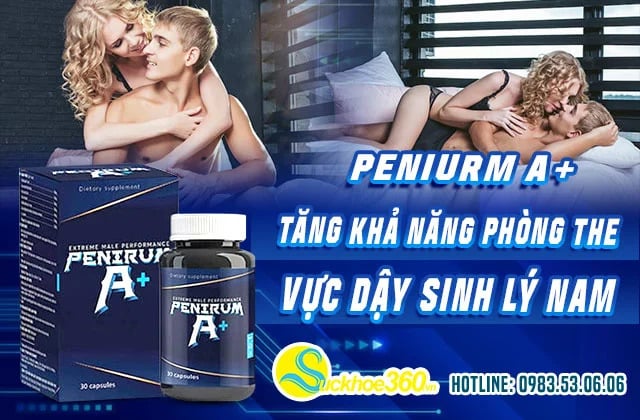 Penirum A là thuốc gì? Có thật sự tốt không hay lừa đảo?