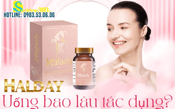 Viên uống hỗ trợ cân bằng nội tiết Halady dùng bao lâu có tác dụng?