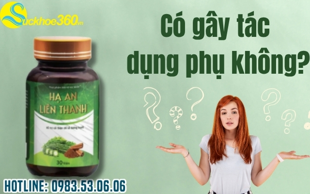 Hạ An Liên Thanh có gây tác dụng phụ không?