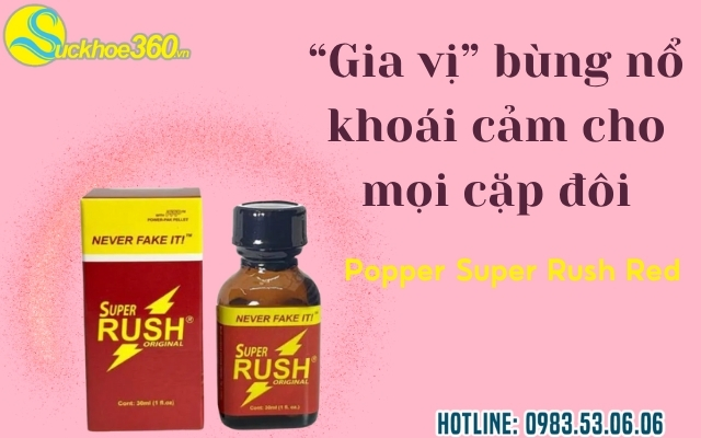 Popper Super Rush Red là gì?