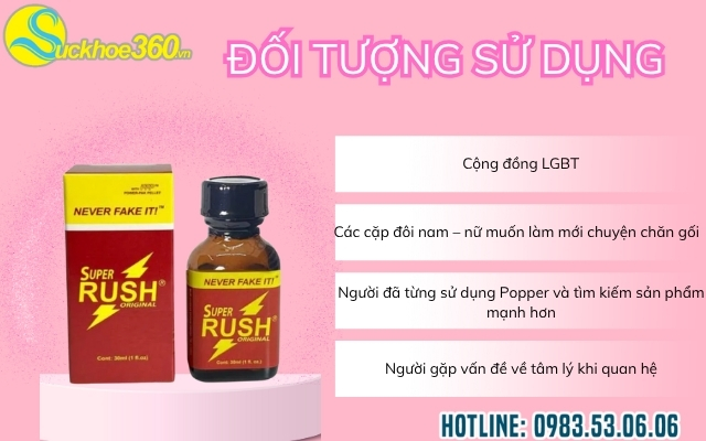 Đối tượng nên sử dụng Popper Super Rush Red
