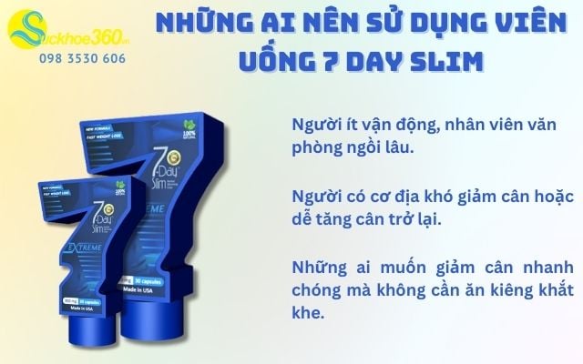 Những ai nên sử dụng viên uống  7 Day Slim