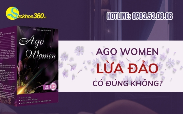 Ago Women lừa đảo có đúng không?