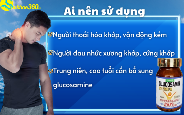 Ai nên sử dụng viên uống Glucosamin Premium Green