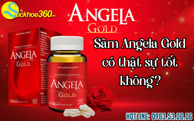 Sâm Angela Gold có thật sự tốt không?