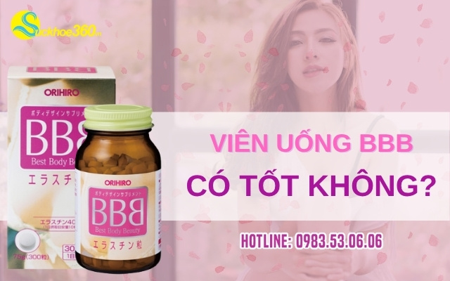 Viên uống BBB Nhật Bản có tốt không?