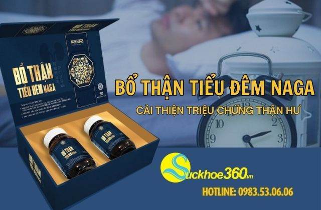bộ thận tiểu đêm naga là gì