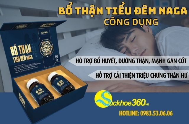 công dụng của bổ thận tiểu đêm naga