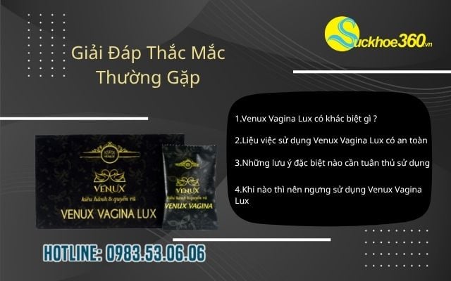 Giải Đáp Thắc Mắc Thường Gặp Về Venux Vagina Lux