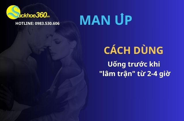 Cách dùng viên uống Man Up hiệu quả