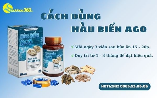 Hướng Dẫn Sử Dụng Viên Uống Hàu Biển Ago Hiệu Quả