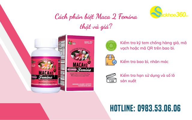 Cách phân biệt Maca 2 Femina thật và giả