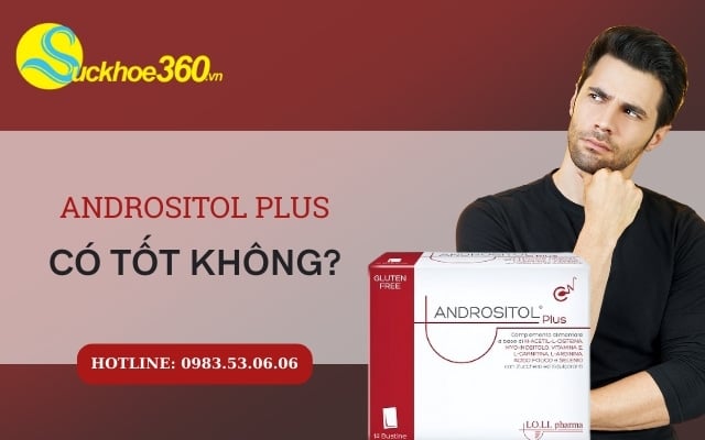 Andrositol Plus có tốt không?