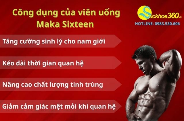 Công dụng của Maka Sixteen