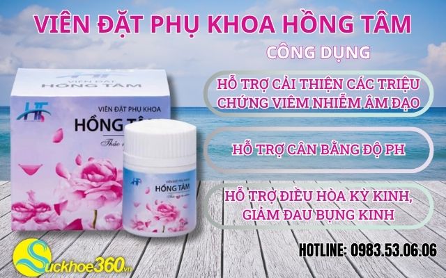 công dụng Viên Đặt Phụ Khoa Hồng Tâm