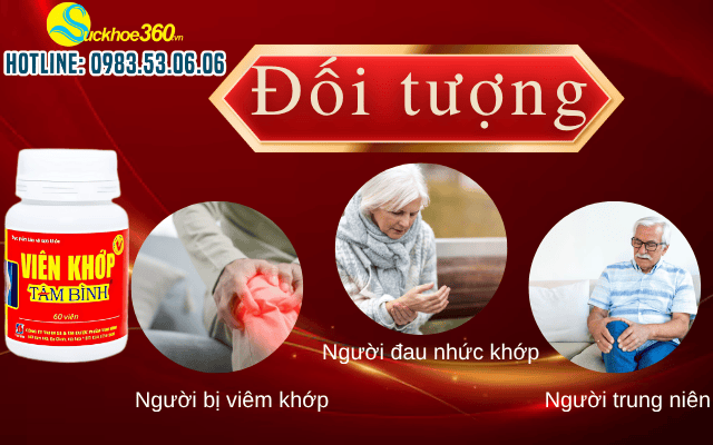 Đối Tượng Sử Dụng Viên Khớp Tâm Bình