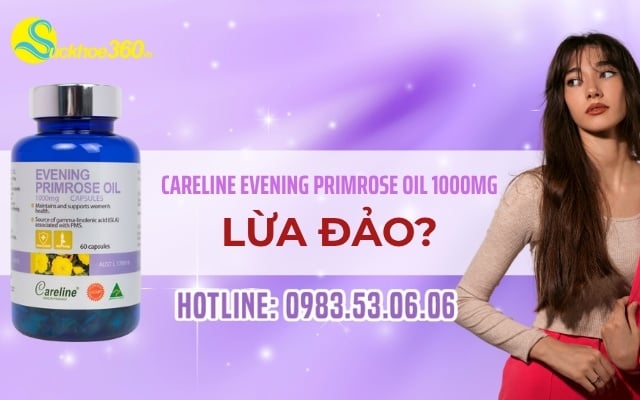 Careline Evening Primrose Oil 1000mg lừa đảo có đúng không?