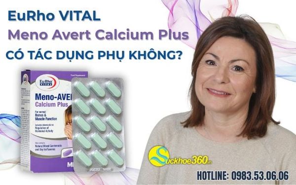 EuRho Vital Meno Avert Calcium Plus có tác dụng phụ không