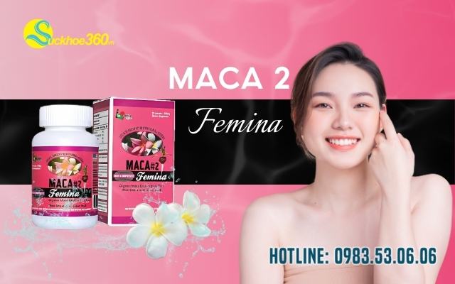 Maca 2 Femina Là Gì?