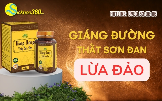 Giáng Đường Thất Sơn Đan lừa đảo có đúng không?