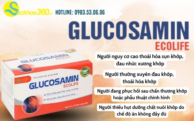 Đối tượng nào nên sử dụng Glucosamin Ecolife