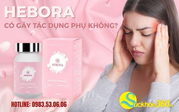 hebora có gây ra tác dụng phụ không