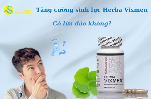 Herba Vixmen này có lừa dối về công dụng