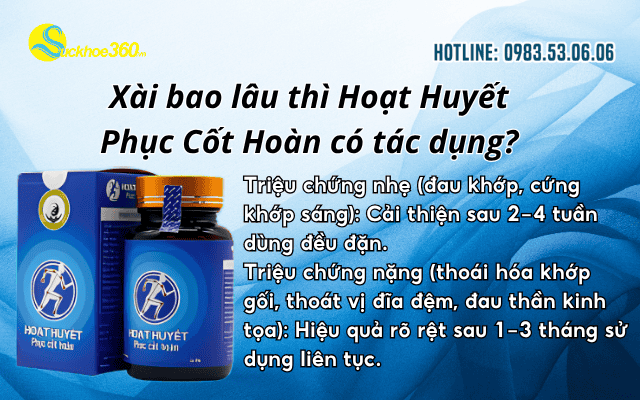 Hoạt Huyết Phục Cốt Hoàn xài bao lâu thì có tác dụng