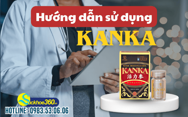 Bổ thận Kanka Nhật Bản cách dùng