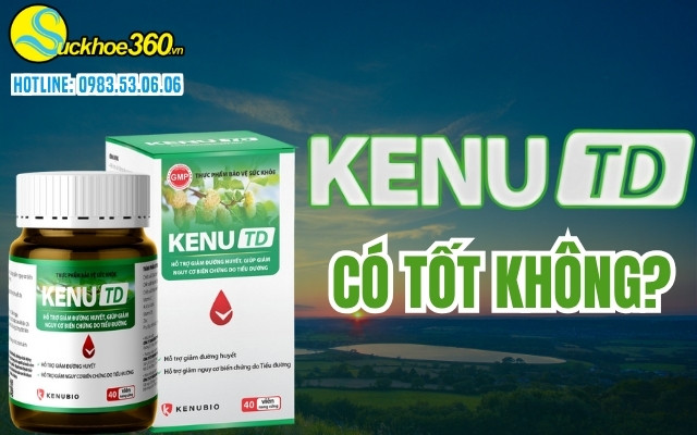 Viên uống Kenu TD có tốt không?