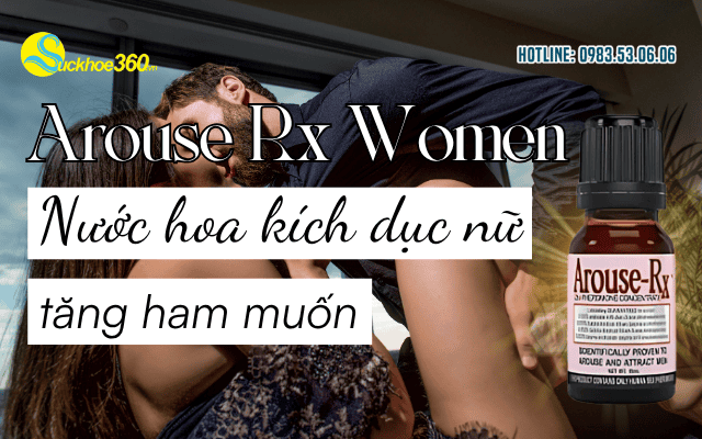 Arouse Rx Women Nước hoa kích dục nữ tăng ham muốn