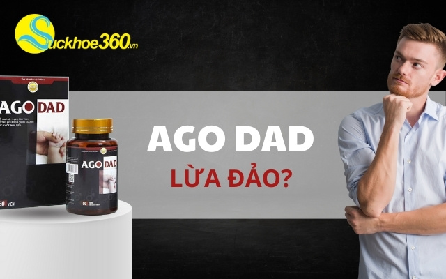 Ago Dad lừa đảo có thật không?