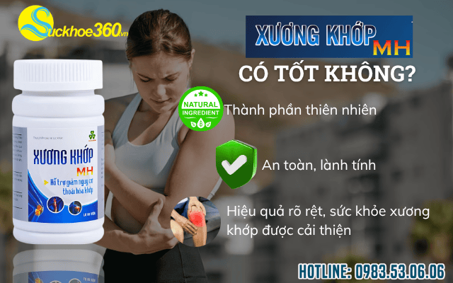 Sản phẩm viên uống Xương Khớp MH có tốt không?