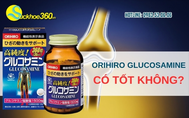 Orihiro Glucosamine 1500mg có tốt không?