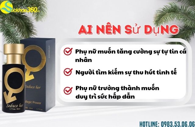 Đối Tượng Sử Dụng Pheromone Seduce Her