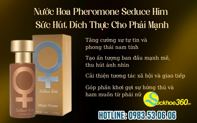 Công dụng và lợi ích chính của Pheromone Seduce Him