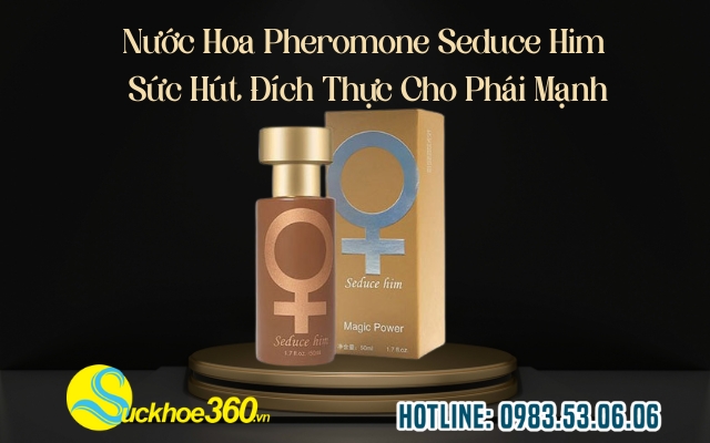 Nước Hoa Pheromone Seduce Him Là Gì?