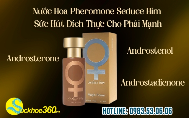 Thành phần cốt lõi tạo nên sức hút của Pheromone Seduce Him