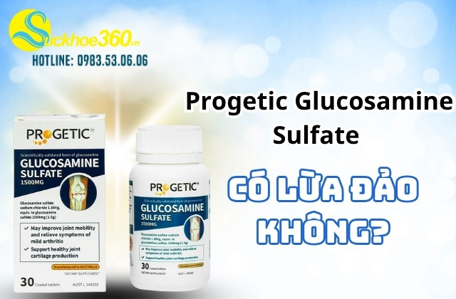 Progetic Glucosamine Sulfate có lừa đảo không?