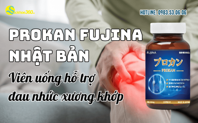 Prokan Fujina Viên uống Nhật Bản hỗ trợ đau nhức xương khớp