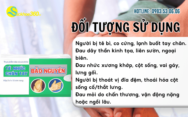 Tê nhức chân tay Bảo Nguyên đối tượng sử dụng