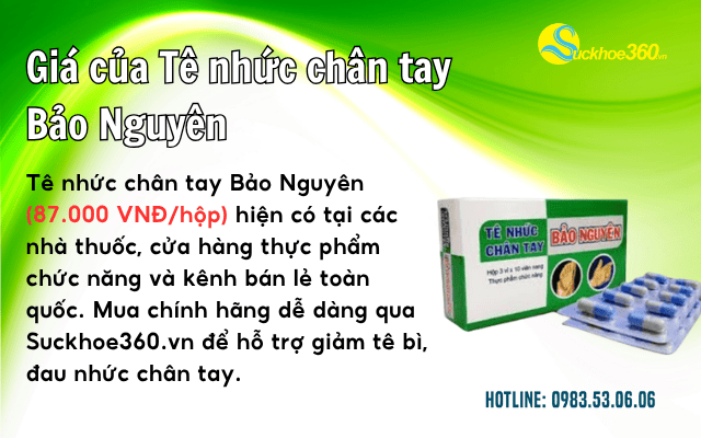 Tê nhức chân tay Bảo Nguyên giá bao nhiêu