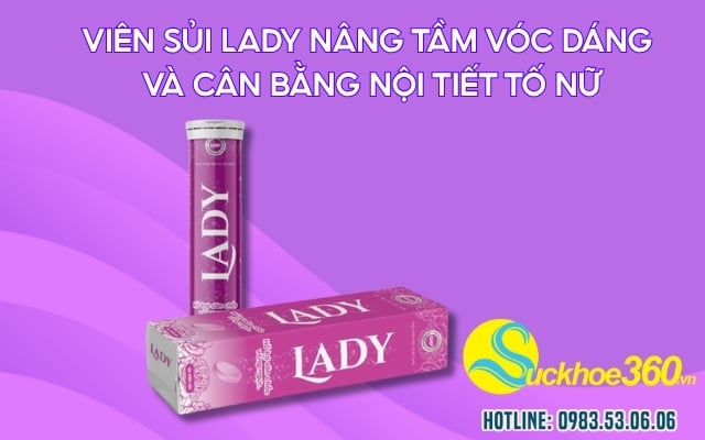 Viên Sủi Lady là gì?