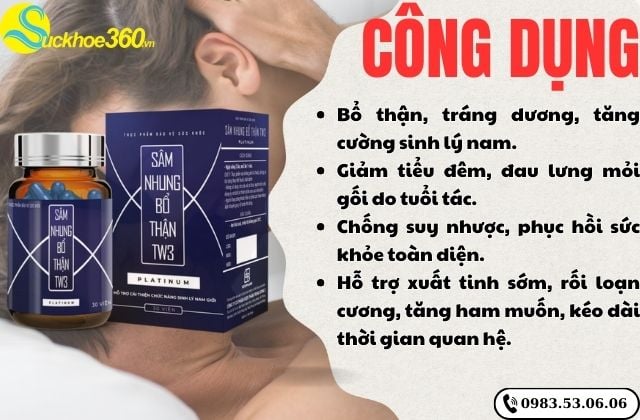 Sâm Nhung Bổ Thận TW3 Platinum có tác dụng gì?
