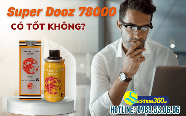 Super Dooz 78000 Spray có tốt không