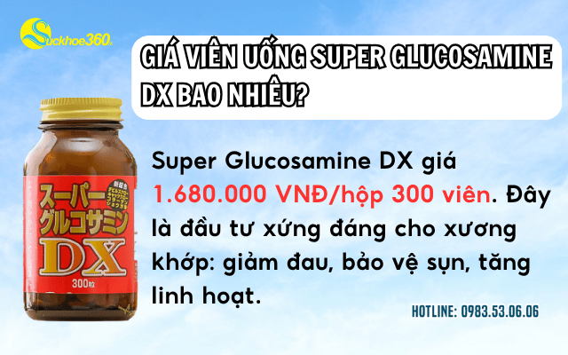 Super Glucosamine DX Nhật Bản giá bao nhiêu