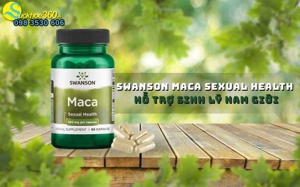 Viên uống Swanson Maca Sexual Health là gì?